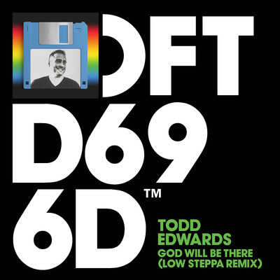 God Will Be There (Low Steppa Extended Remix)/Todd Edwards