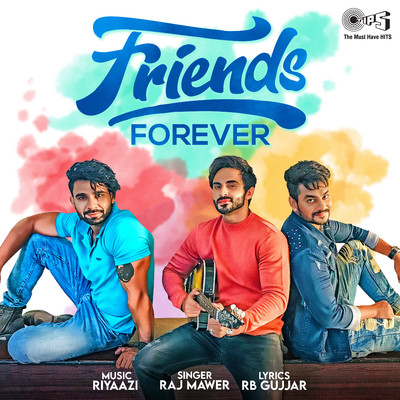 Friends Forever/Raj Mawer