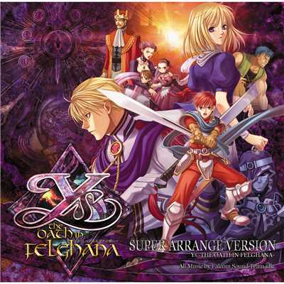 予感 〜I suddenly recall〜 (予感=スティクス=)((イース -フェルガナの誓い- スーパーアレンジバージョン))/Falcom Sound Team jdk