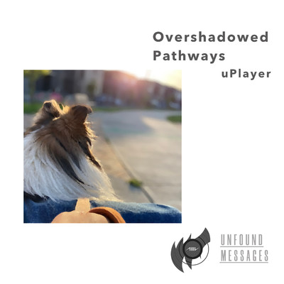 シングル/Overshadowed Pathways/uPlayer