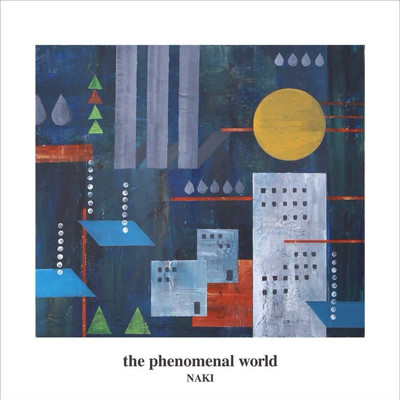 the phenomenal world/NAKI GZ