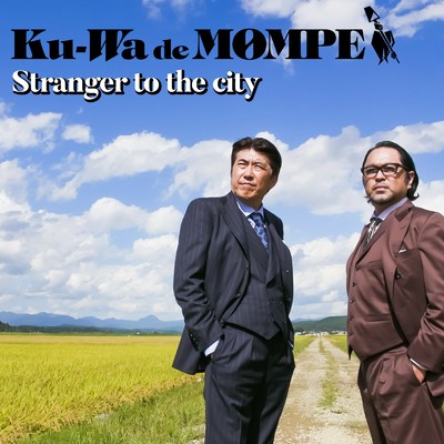 Stranger to the city/Ku-Wa de MOMPE