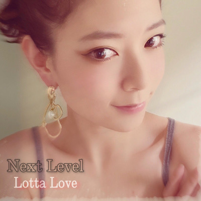NEXT LEVEL (Re-Edition)/Lotta Love