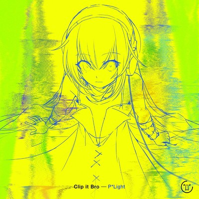 シングル/Clip it Bro/P*Light