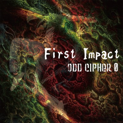 シングル/First Impact/ODD CIPHER O