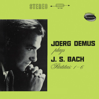 J.S. Bach: Partitas Nos. 1-6, BWV 825-830 (Jorg Demus - The Bach Recordings on Westminster, Vol. 3)/イェルク・デームス