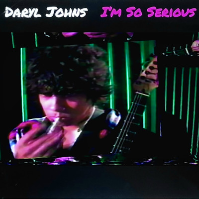 I'm So Serious/Daryl Johns