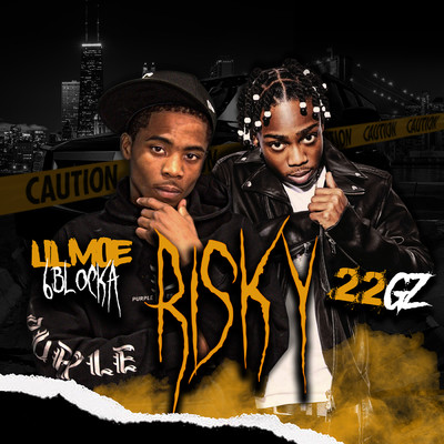 Risky (Clean) (Remix)/Lil Moe 6Blocka／22Gz