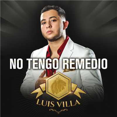 シングル/No Tengo Remedio/Luis Villa