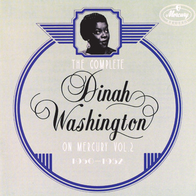 アルバム/The Complete Dinah Washington On Mercury Vol. 2 (1950-1952)/ダイナ・ワシントン