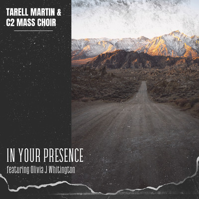 シングル/In Your Presence (featuring Olivia J Whittington／Live ／ Radio Edit)/Tarell Martin & C2 Mass Choir