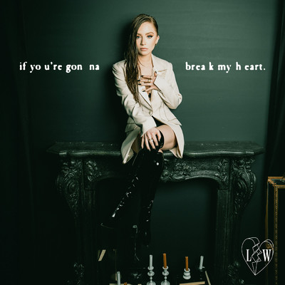If You're Gonna Break My Heart/Lauren Weintraub