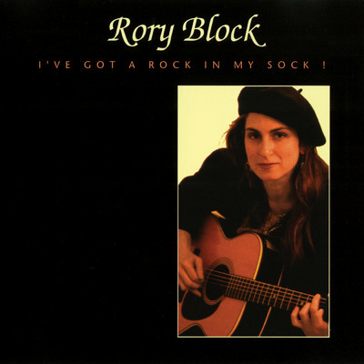 I've Got A Rock In My Sock (Live At The None Of Your Business Cafe)/RORY BLOCK