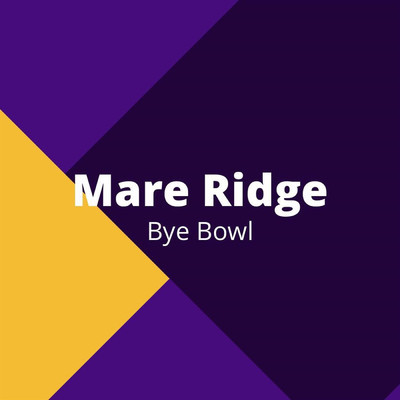 シングル/Mare Ridge/Bye Bowl