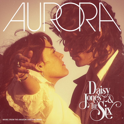 シングル/Aurora (Live from SNL)/Daisy Jones & The Six