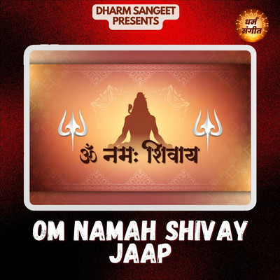 Om Namah Shivay Jaap/Satya Kashyap & Smita Rakshit