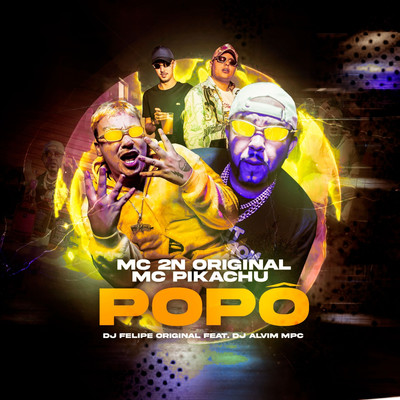 Popo (feat. Dj Alvim MPC)/Mc 2N Original