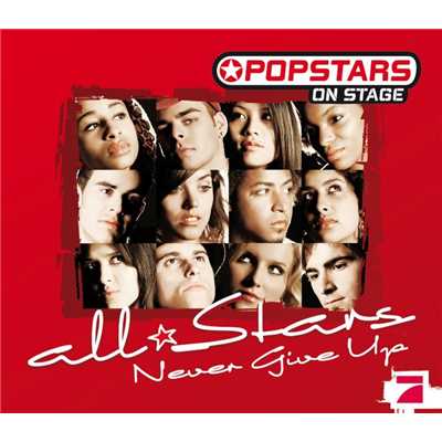 Never Give Up (Maxi-CD)/Popstars On Stage Allstars