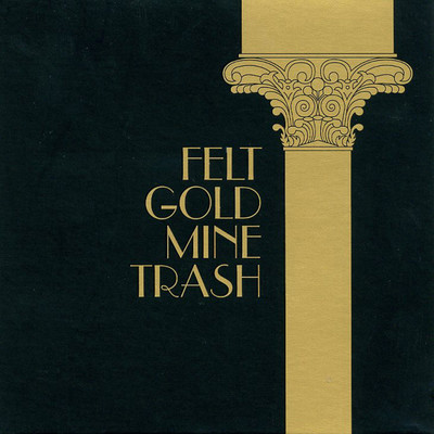アルバム/Gold Mine Trash/Felt