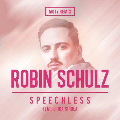 Speechless (feat. Erika Sirola) [MOTi Remix]/Robin Schulz