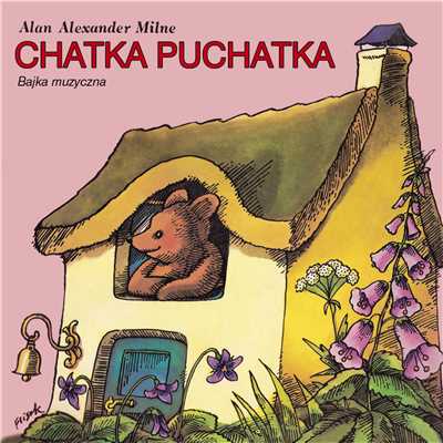 Chatka Puchatka/Bajka Muzyczna