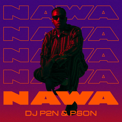 Nawa/DJ P2N & Pson