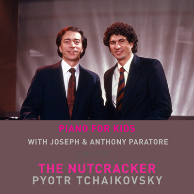 Piano for Kids: The Nutcracker Suite (Arr. Piano 4 Hands by Nicolas Economou)/Joseph Paratore & Anthony Paratore