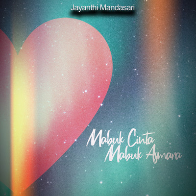 Mabuk Cinta Mabuk Asmara/Jayanthi Mandasari