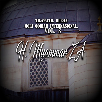 Tilawatil Quran Qori Qoriah Internasional, Vol. 3/H. Muammar ZA
