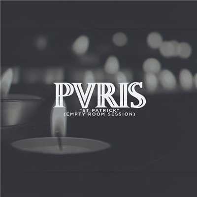 シングル/St. Patrick (Empty Room Session)/PVRIS