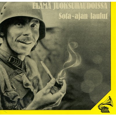 Elama juoksuhaudoissa - Sota-ajan laulut/Various Artists