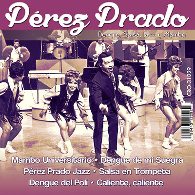 Dengue Salsa Jazz y Mambo/Perez Prado