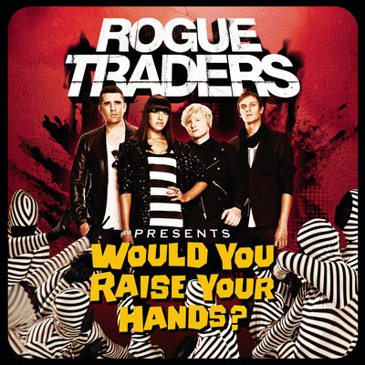 Would You Raise Your Hands？/Rogue Traders