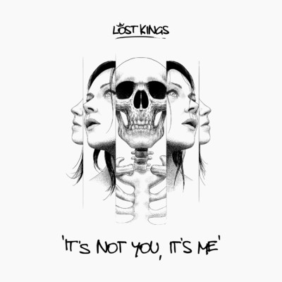 It's Not You, It's Me (Explicit)/Lost Kings
