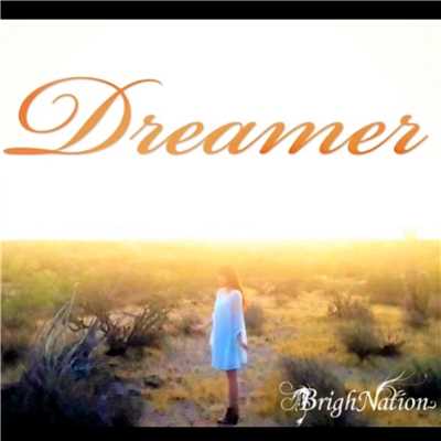 DREAMER (L.A.ver)/BrighNation