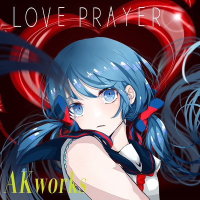 LOVE PRAYER/AKworks