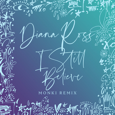 シングル/I Still Believe (Monki Remix)/ダイアナ・ロス