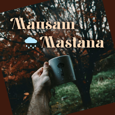 シングル/Mausam Mastana (From ”Satte Pe Satta”)/アーシャ・ボースレイ／Dilraj Kaur／R. D. Burman