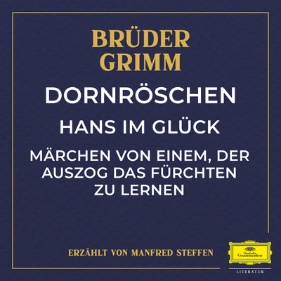 アルバム/Dornroschen ／ Hans im Gluck ／ Marchen von einem, der auszog das Furchten zu lernen/Bruder Grimm／Manfred Steffen
