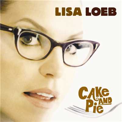 アルバム/Cake And Pie/リサ・ローブ