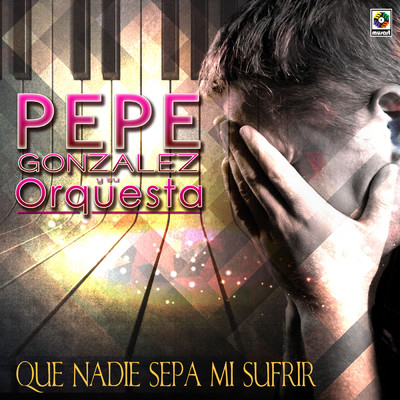 Cierro Mis Ojos/Pepe Gonzalez y su Orquesta
