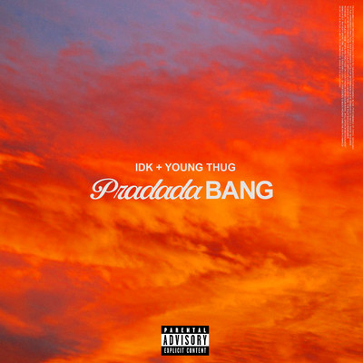 PradadaBang/IDK & Young Thug