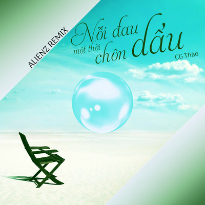 シングル/Noi Dau Mot Thoi Chon Giau (Alienz Remix)/CG.Thao