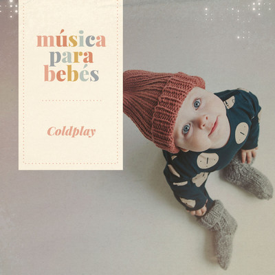 アルバム/Musica para bebes: Coldplay/Musica para bebes