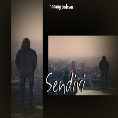 Sendiri/Nanang Sadewa