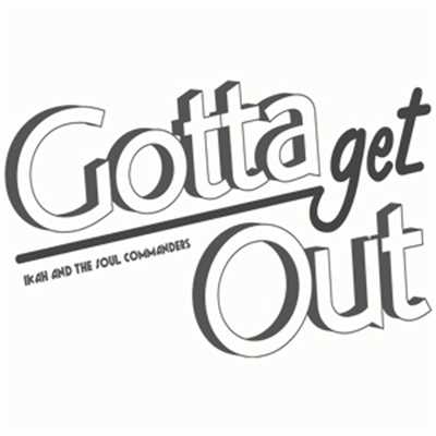 Gotta get out (feat. Spin Gospel)/Ikah