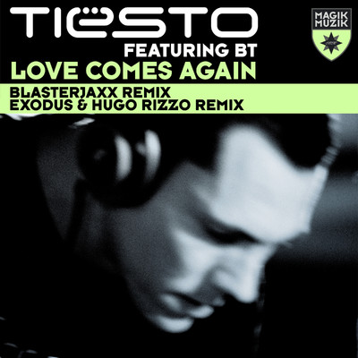 アルバム/Love Comes Again (feat. BT)/Tiesto