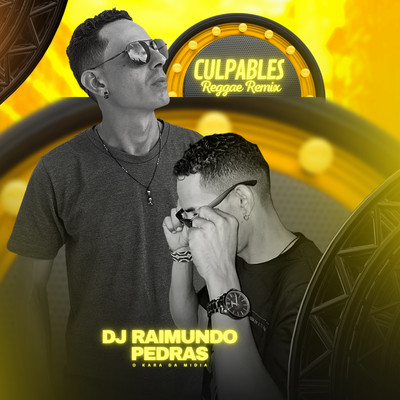 Culpables (Remix)/Dj Raimundo Pedras O Kara da Midia