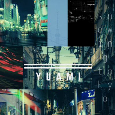降り出した東京/YUAMI