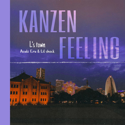 KANZEN FEELING/L's town